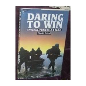 Daring to Win: Special Forces at War