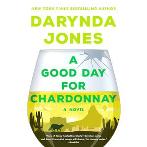 A Good Day for Chardonnay: A Novel (Sunshine Vicram Series, 2)