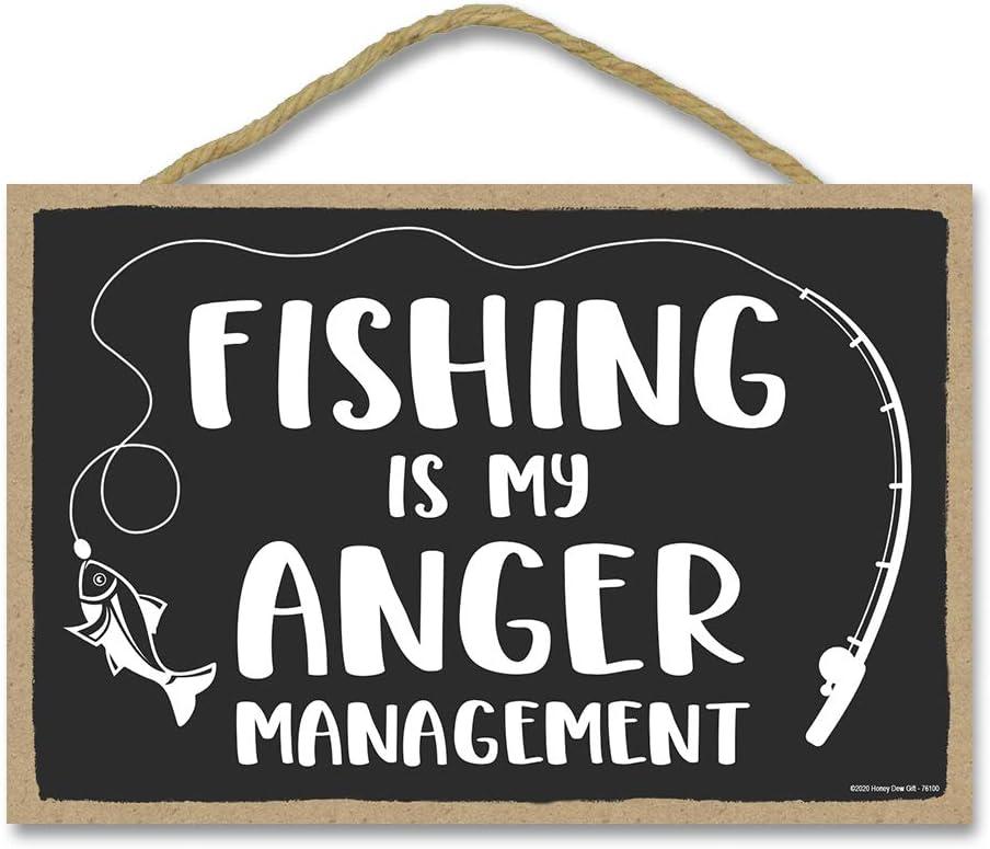 Honey Dew Gifts, Fishing is My Anger Management, 7 inch by 10.5 inch, Funny Fishing Wall Decor for Men, Fishing Signs for Man Caves, Best Fisherman Gifts, 76100