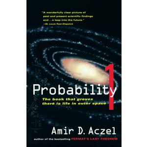 Probability 1: The Scientific Case for Intelligent Life in the Universe Using Mathematics, Cosmology, and Biology