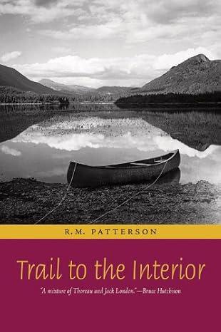 Trail to the Interior (Rm Patterson Collection) Hardcover Book