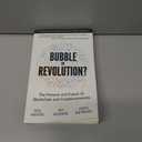 Bubble or Revolution? The Future of Bitcoin, Blockchains, and Cryptocurrencies