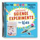 Awesome Science Experiments for Kids: 100+ Fun STEM / STEAM Projects and Why They Work
