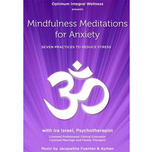Mindfulness Meditations for Anxiety: Seven Practices to Reduce Stress