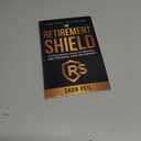 The Retirement Shield: A Foolproof Plan to Protect and Preserve Your Retirement