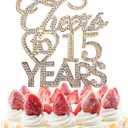 Bling Crystal Cheers To 15 Years Cake Topper - Best Keepsake 15th Birthday Or Anniversary Decor Party Decorations Gold