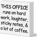 3 x Funny Office Desk Decor Sign for Work Women Men, Funny Coworker Colleague Boss Gift, This Office Runs on Hard Work Laughter, 5x5 inches
