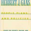 People, Plans, and Policies: Essays on Poverty, Racism, and Other National Urban Problems (A Morningside Book)