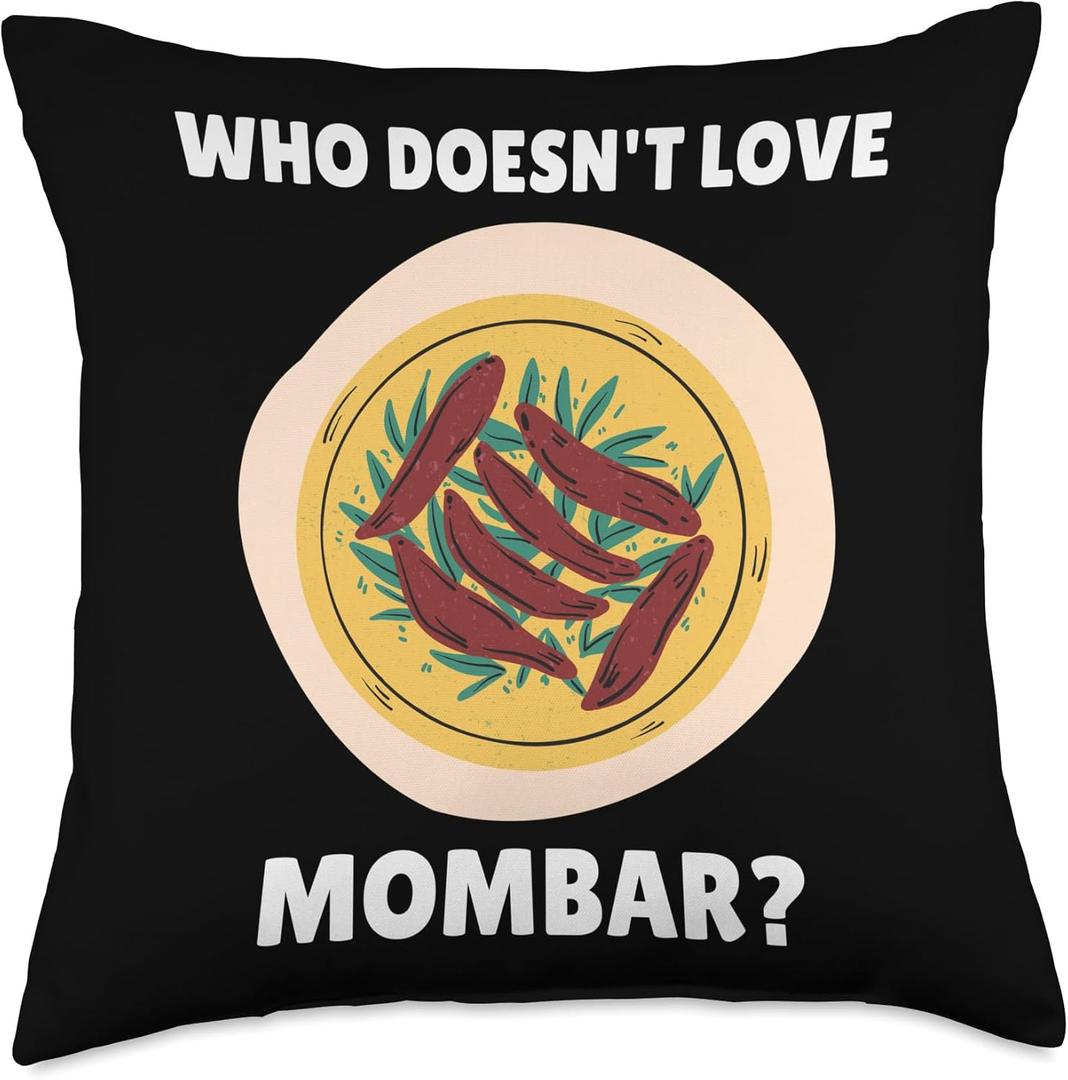 Mombar Food Lover Who Doesn't Love Mombar? Mombar Lover Throw Pillow