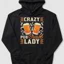 Crazy Pub Crawl Lady, Craft Beer Bar Hopping Pullover Hoodie. Small Size