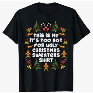 Too Hot Ugly Christmas Sweaters Funny Xmas Men Women Family T-Shirt Size Small