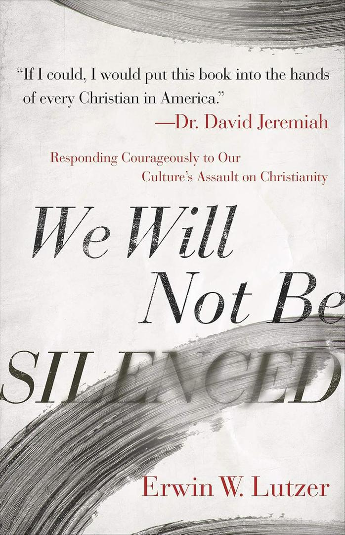 We Will Not Be Silenced: Responding Courageously to Our Culture's Assault on Christianity, Book 