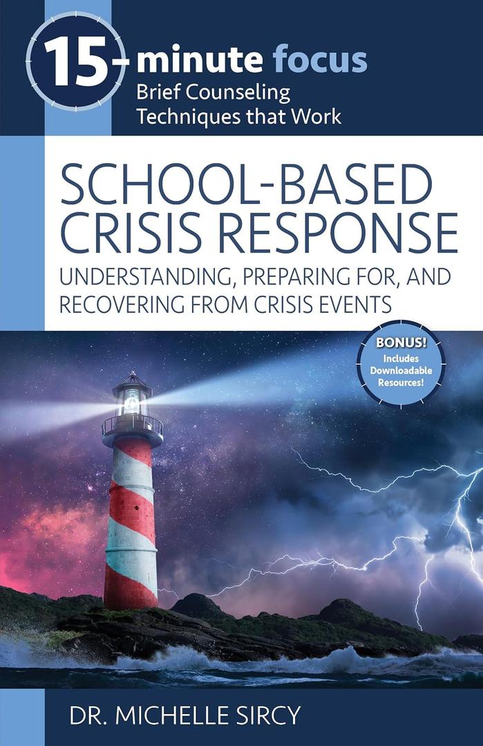 15-Minute Focus: School-Based Crisis Response: Understanding, Preparing For, and Recovering from Crisis Events, Paperback