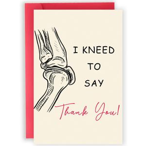 Medical Thank You Card, Appreciation Gifts for Physical Therapist, Thank You Gifts for Doctors And Nurses, Gratitude Card - I Kneed to Say Thank You