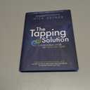 The Tapping Solution: A Revolutionaly System for Stress-Free Living