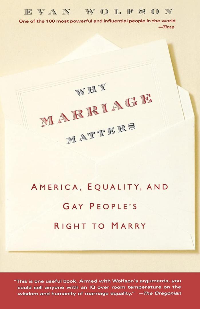 Why Marriage Matters: America, Equality, and Gay People's Right to Marry