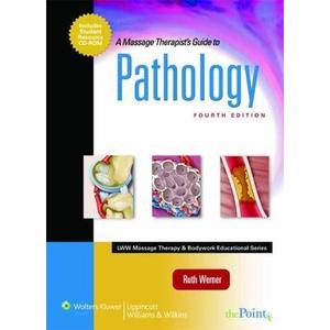 A Massage Therapist's Guide to Pathology (LWW Massage Therapy & Bodywork Educatnal Series)