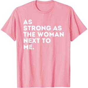 As Strong As The Woman Next To Me - Feminism Feminist T-Shirt, Extra Large, Pink 