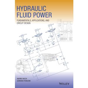 Hydraulic Fluid Power: Fundamentals, Applications, and Circuit Design