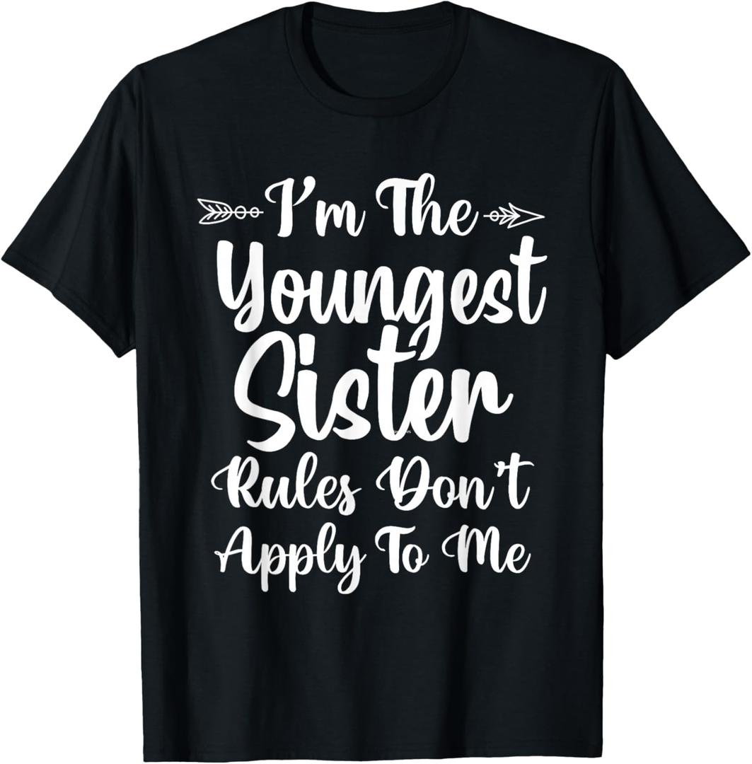 Rules Don't Apply to Me Youngest Sister 3 Sisters Matching T-Shirt Medium