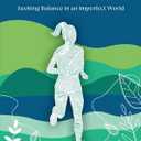 Vicki Ash Hunter Running and Returning: Seeking Balance in an Imperfect World Book by Vicki Ash Hunter