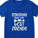 Cousins Make The Best Friends, Kids T-Shirt, Royal Blue, Size 2 