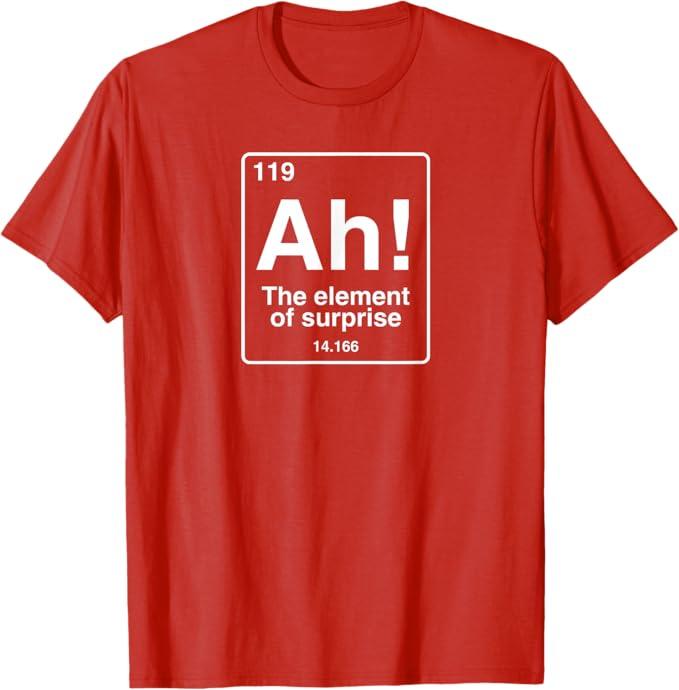 Ah The element of surprise funny geek periodic table T-Shirt (Red, L)