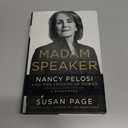 Madam Speaker: Nancy Pelosi and the Lessons of Power