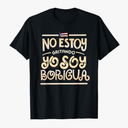 No Estoy Gritando Yo Soy Boricua - Puerto Rico Statement T-Shirt, XL