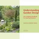 Understanding Garden Design: The Complete Handbook for Aspiring Designers