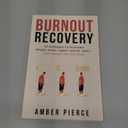 Burnout Recovery: 15 techniques to overcome chronic stress, regain control, restore your energy and your focus