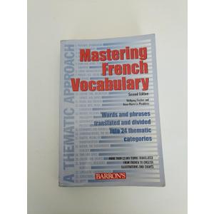 Mastering French Vocabulary: A Thematic Approach (Mastering Vocabulary Series) (English and French Edition)