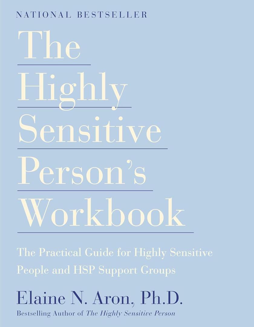The Highly Sensitive Person's Workbook