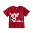 Toddler Baby Girl Boy Valentines Shirt Snacks are My Love Language Letter Valentine T-Shirt Short Sleeve Tee Tops, Red, Size 110