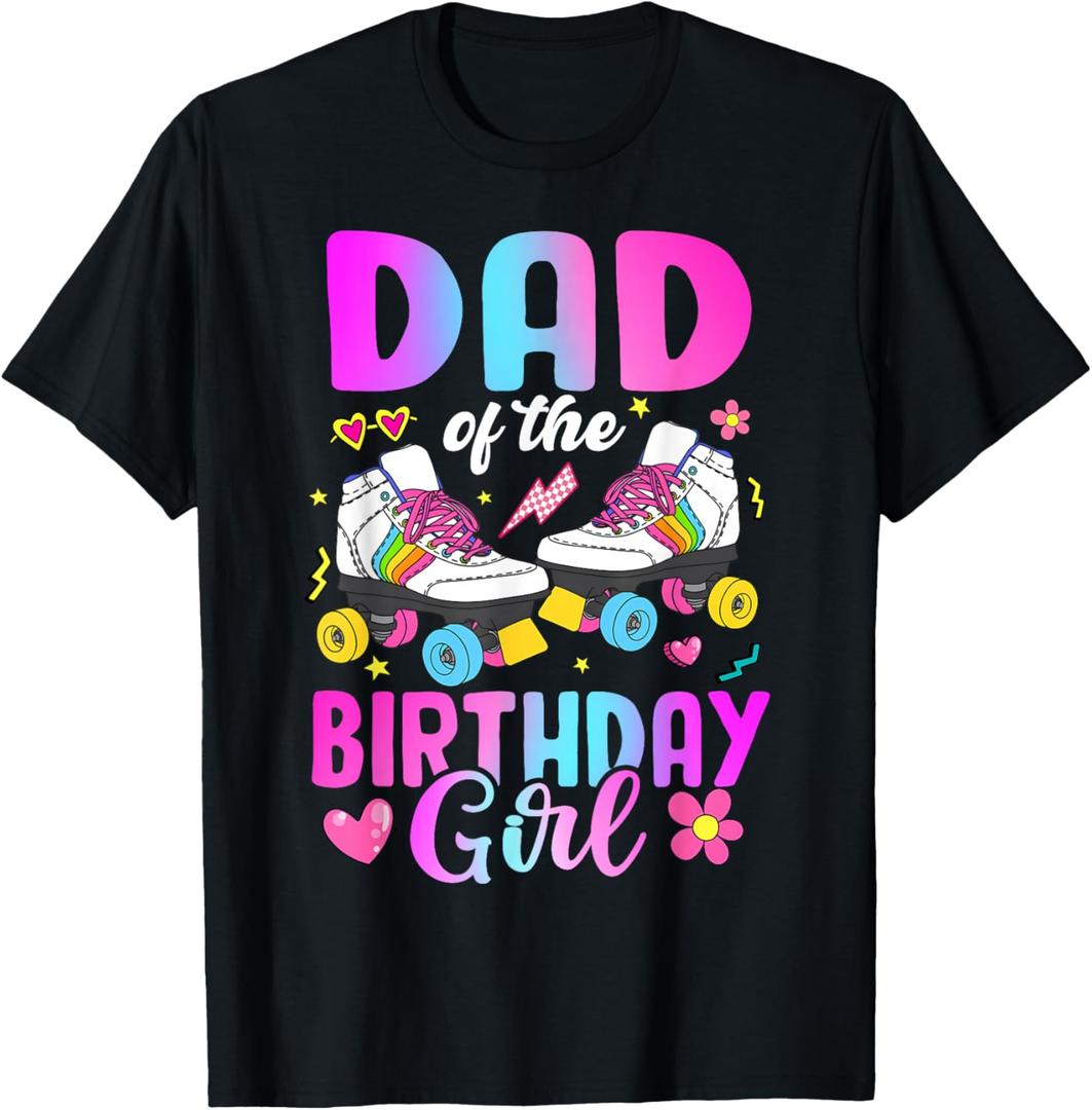 Dad Of The Birthday Girl Rolling Skate Bday Family T-Shirt