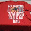 My favorite Horse Trainer calls me Dad of Horse Trainer T-Shirt XL