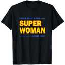This is Super Woman Looks Like TShirt L 