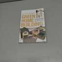 Green Home Building: Money-Saving Strategies for an Affordable, Healthy, High-Performance Home