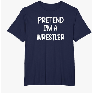 Pretend I'm a Wrestler Lazy Last Minute Halloween Costume T-Shirt , Size 2 XL