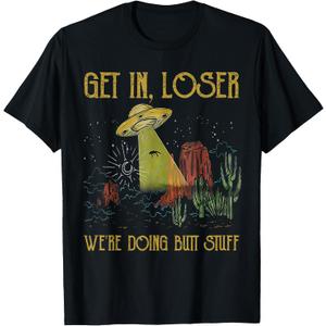 Get In Loser We're Doing Butt Stuff Retro Vintage Sunset T-Shirt (Black, XXL)