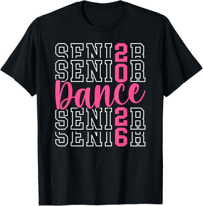 Cute Dance Senior 2026 Class Of 2026 Senior Dancer TShirt, Small