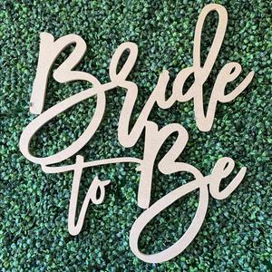 Bride to Be Wooden Sign for Backdrop- Custom Engagement Party Decorations, Bridal Shower Sign- (13" W x 16" H)