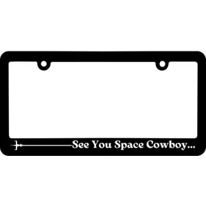 2 x Aluminum Black License Plate Frames with 2 Holes and Screws - Car License Plate See You Space Cowboy - Metal Plate Frame with Screws 6x12.25 inch - Standart Cars USA Stainless Steel Frame for Front