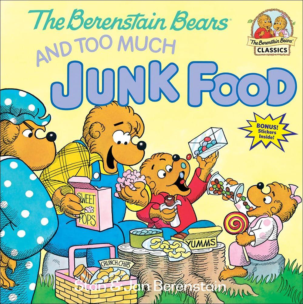 The Berenstain Bears and Too Much Junk Food (First Time Books)