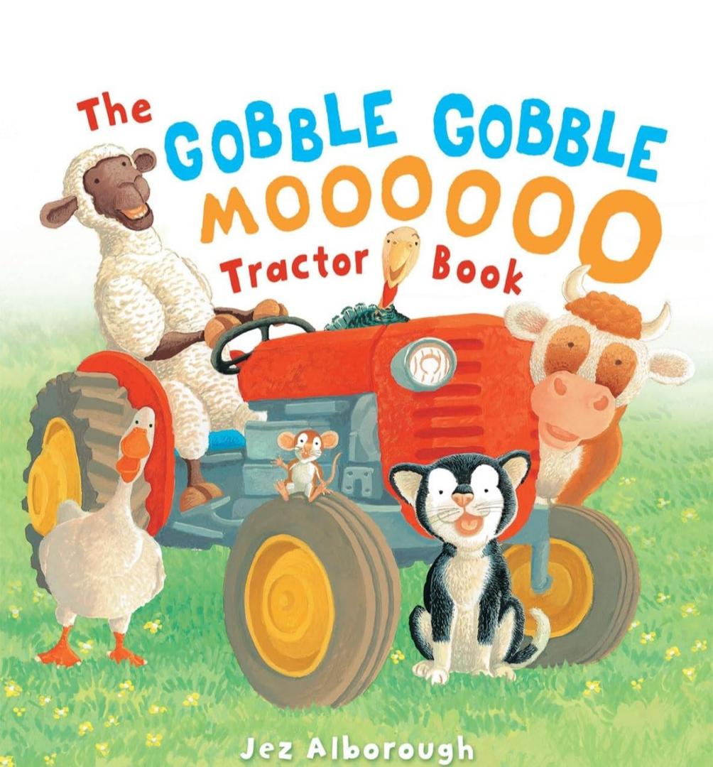 Jez Alborough
The Gobble Gobble Moooooo Tractor Book: Tractor Book