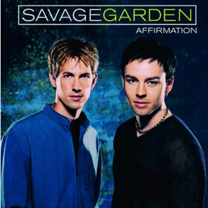 SAVAGEGARDEN Affirmation