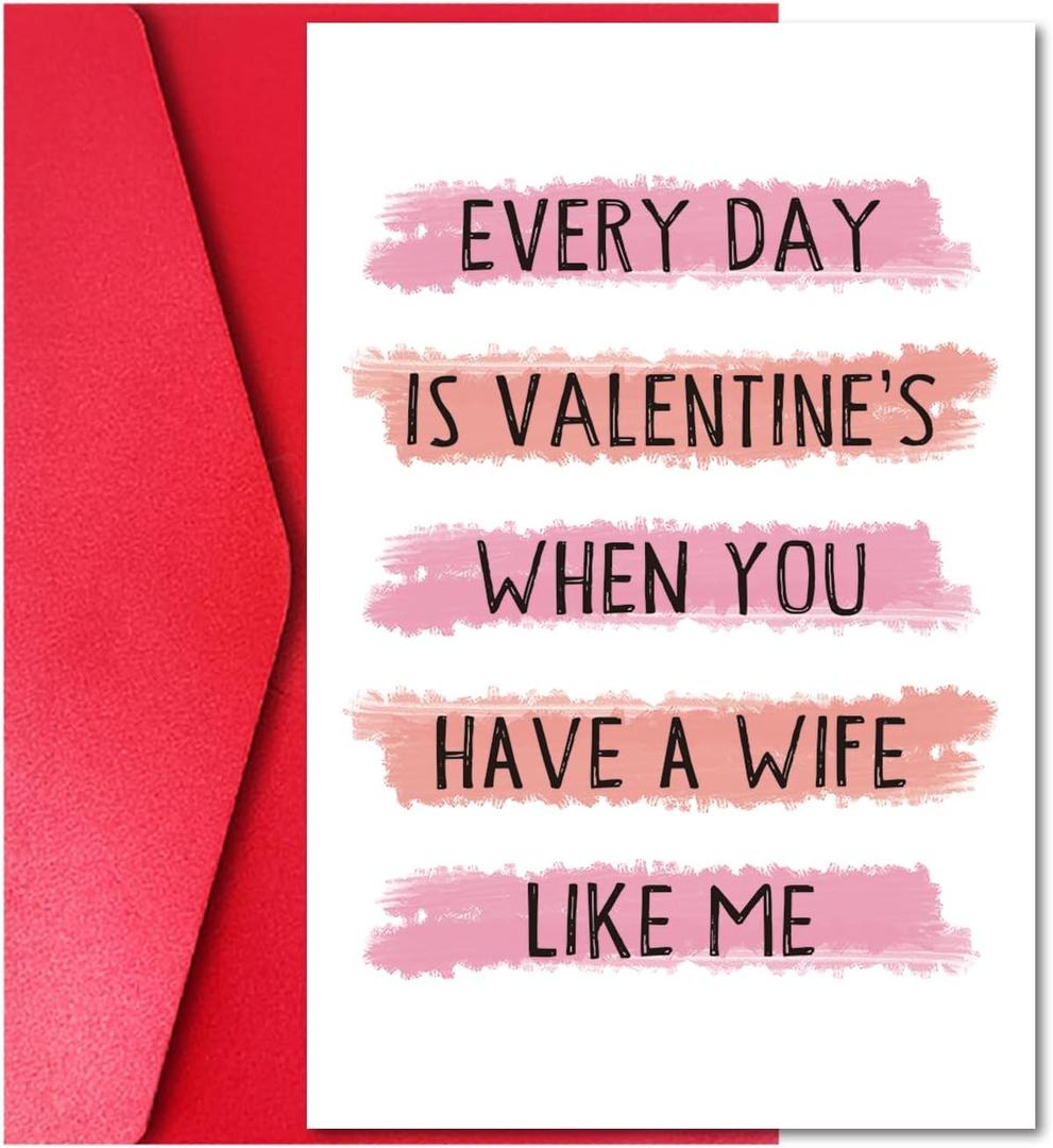 2 x Funny Valentines Day Card for Husband, Cheeky Husband V-Day Card from Wife, Every Day Is Valentines When You Have a Wife Like Me (#002)