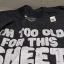 Halloween Im Too Old for This Sheet Ghost Costume Men Women T-Shirt, Black, 2Xl