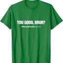 You Good Bruh? Mental Health Human Brain Counselor Therapist T-Shirt, Size S