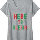 Womens Here to Sleigh Xmas funny Slay Christmas Puns Women Girl V-Neck T-Shirt S